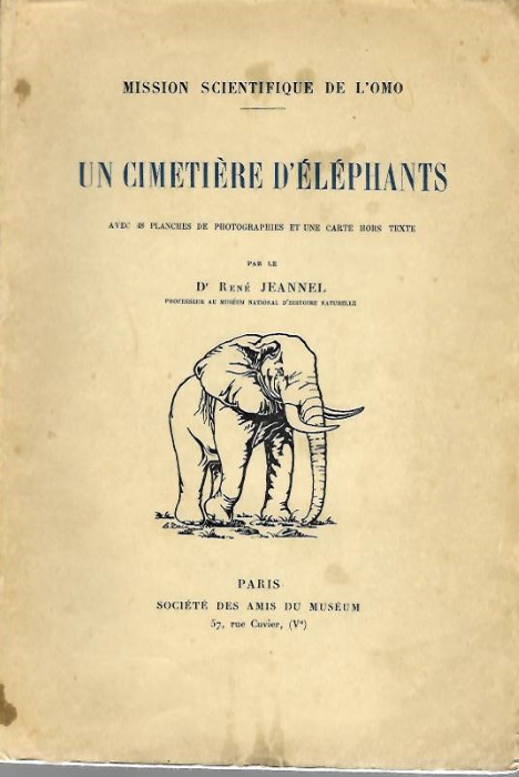 Jeannel, R. - Un Cimetire d'lphants  Mission Scientifique de l'Omo