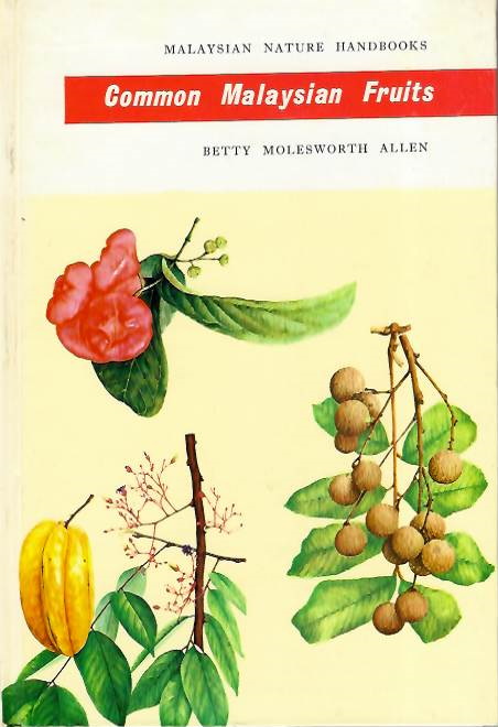 Molesworth Allen, B. - Common Malaysian Fruits
