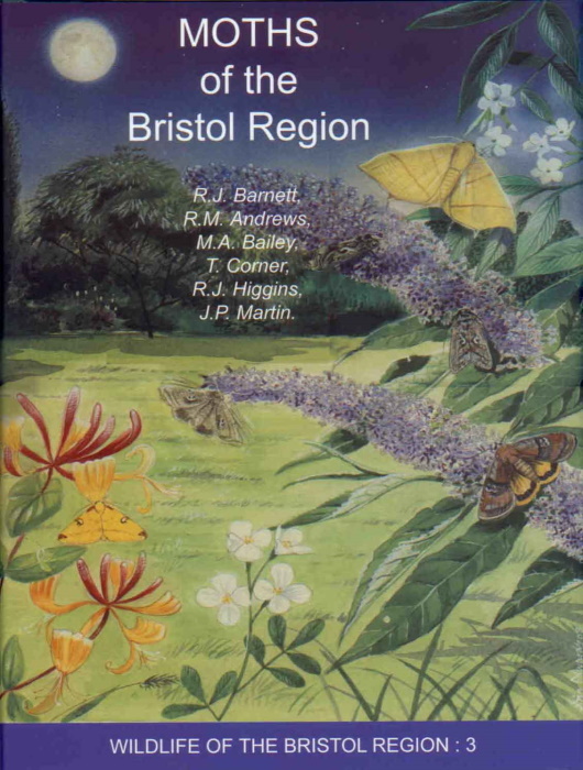 Barnett, R.J.; Andrews, R.M.; Bailey, M.A.; Corner, T.; Higgins, R.J.; Martin, J.P. - Moths of the Bristol Region