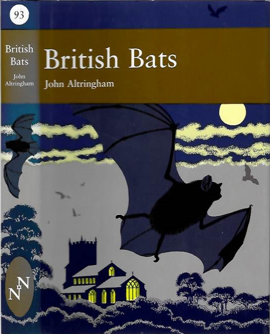 Altringham, J.D. - British Bats (New Naturalist 93)