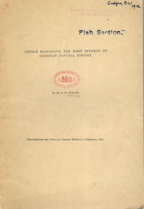 Gudger, E.W. - George Marcgrave, The First Student of American Natural History