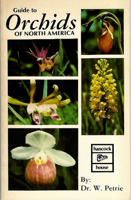 Petrie, W. - Guide to Orchids of North America [Guide to Orchids of Canada and the United States]