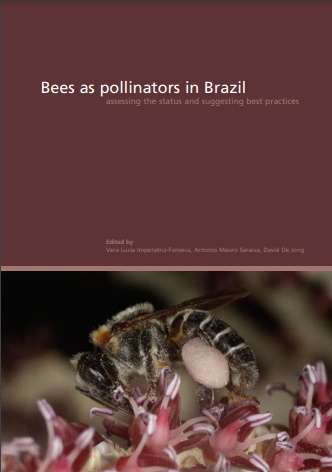 Imperatriz-Fonseca, V.L.; Saraiva, A.M.; De Jong, D. (Eds) - Bees as pollinators in Brazil: assessing the status and suggesting best practices