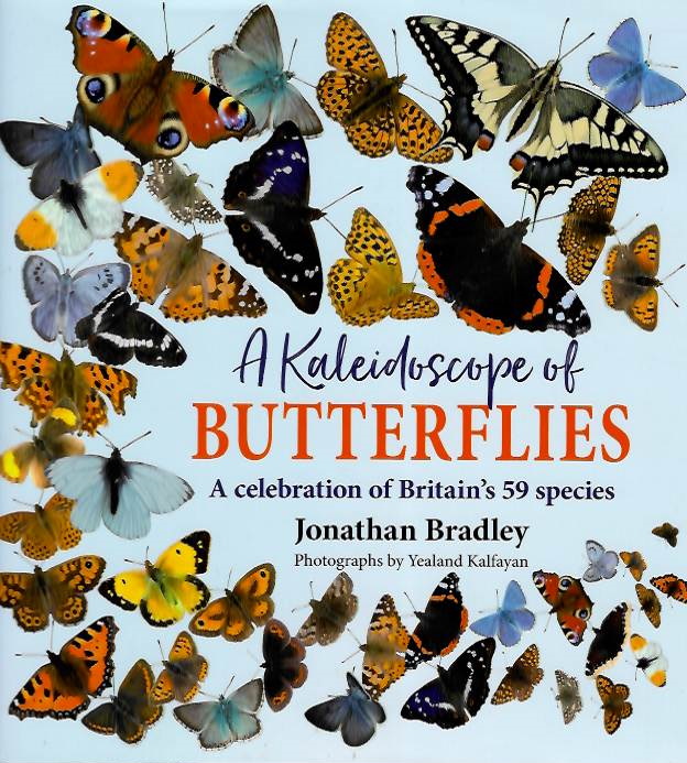 Bradley, Jonathan - A Kaleidoscope of Butterflies: A celebration of Britain's 59 species