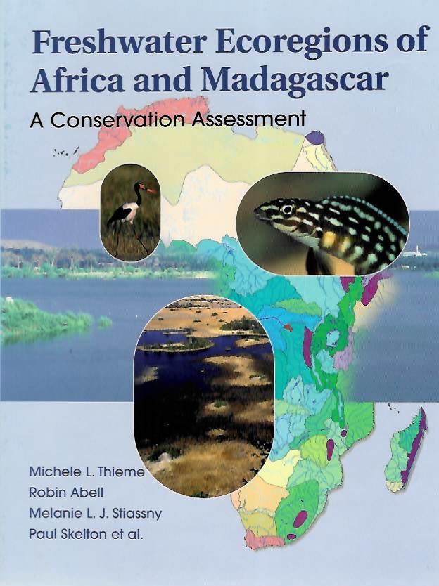 Thieme, M.L.; Abell, R.; Stiassny, M.L.J.; Skelton, P. et al - Freshwater Ecoregions of Africa and Madagascar: A Conservation Assessment