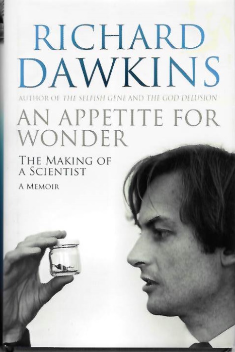 Dawkins, R. - An Appetite For Wonder: The Making of a Scientist