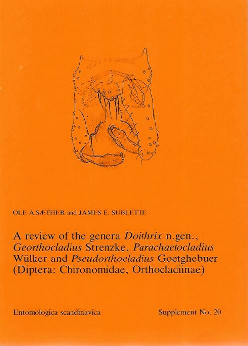 Sther, O.A.; Sublette, J.E. - A review of the genera <i>Doithrix</i> n.gen., <i>Georthocladius</i> Strenzke, <i>Parachaetocladius</i> Wlker and <i>Pseudorthocladius Goetghebuer</i> (Diptera: Chironomidae, Orthocladiinae) Entomologica Scandinavica Supplement 20