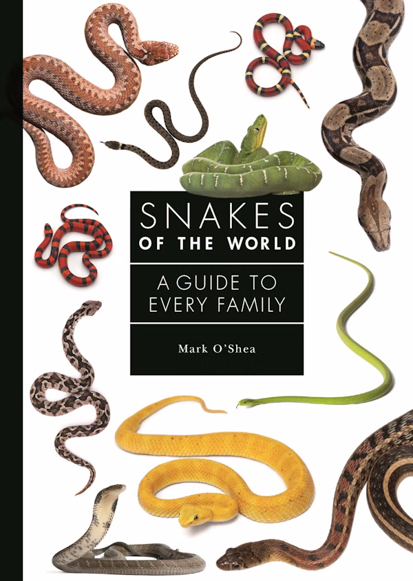 O'Shea, M. - Snakes of the World: A Guide to Every Family