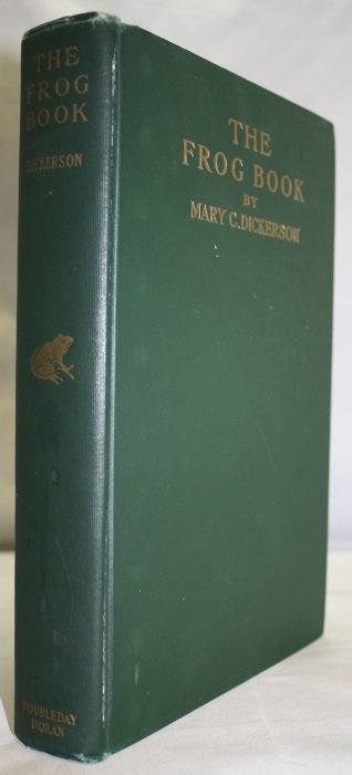 Dickerson, M.C. - The Frog Book:  North American Toads and Frogs with a study of the Habits and Life Histories of those of the Northeastern States