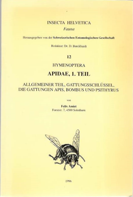 Amiet, F. - Insecta Helvetica Fauna 12:  Apidae 1 (Apis, Bombus, Psithyrus