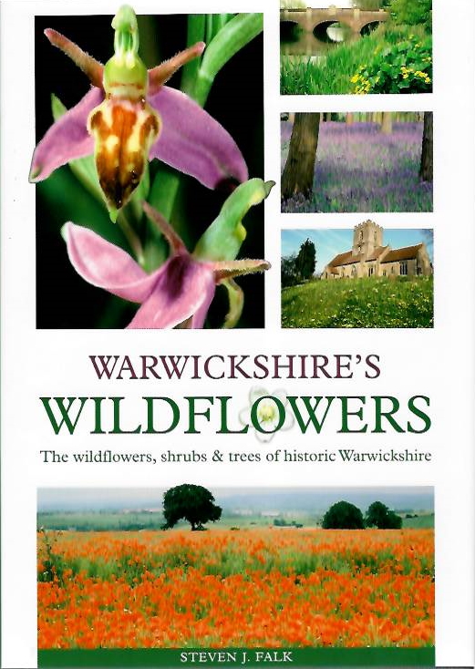 Falk, S.J. - Warwickshire's wildflowers: the wildflowers, shrubs & trees of historic Warwickshire