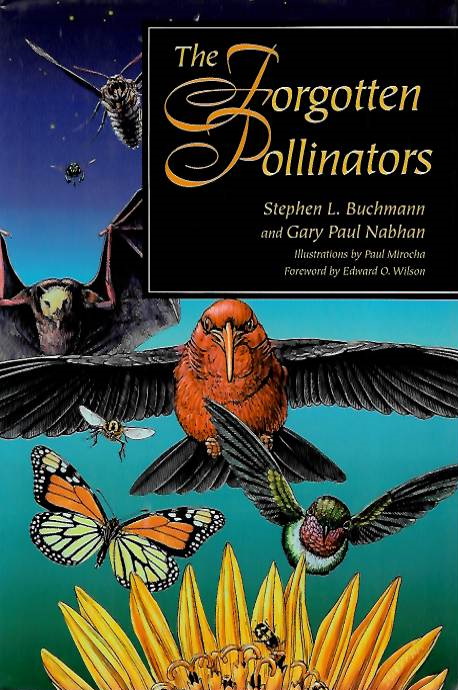 Buchmann, S.; Nabhan, G. - Forgotten Pollinators