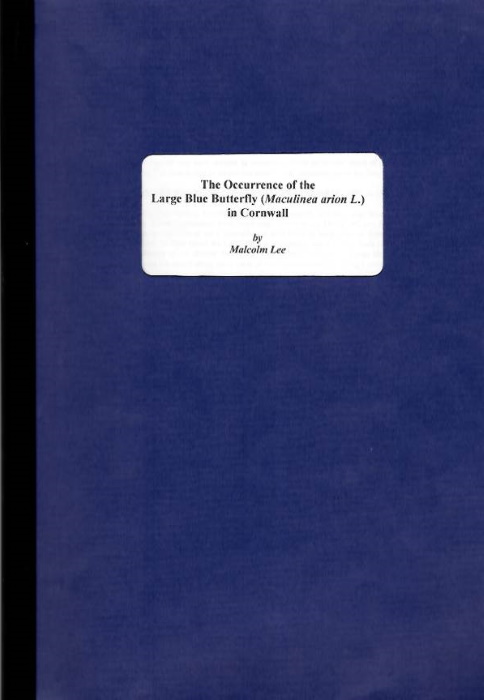 Lee, M. - Occurrence of the Large Blue Butterfly (<i>Maculinea arion</i> L.) in Cornwall