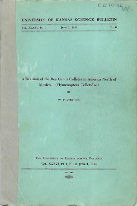 Stephen, W.P. - A revision of the bee genus Colletes in America north of Mexico (Hymenoptera Colletidae)