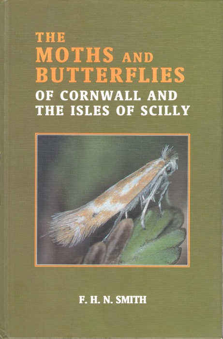 Smith, F.H.N. - The Moths and Butterflies of Cornwall and the Isles of Scilly