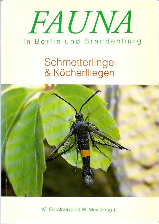 Gerstberger, M.; Mey, W. - Fauna in Berlin und Brandenburg: Schmetterlinge & Kcherfliegen
