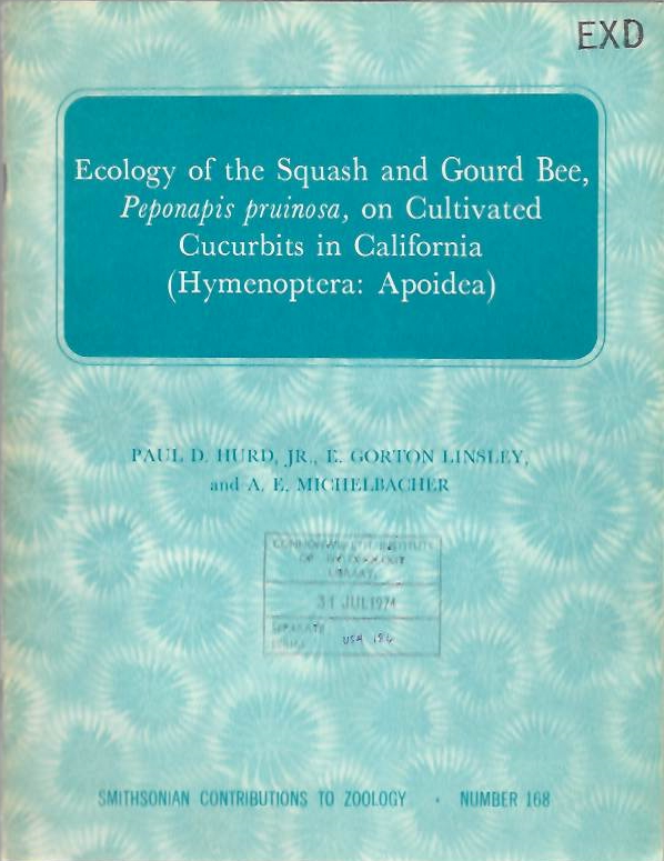 Hurd, P.D.; Linsley, E.G.; Michelbacher, A.E. - Ecology of the Squash and Gourd Bee <i>Peponapis pruinosa</i>, on cultivated Cucurbits in California (Hymonoptera, Apoidea)