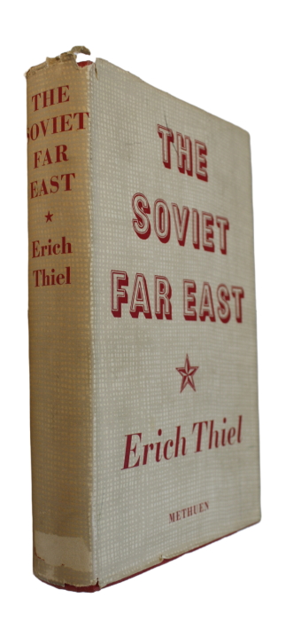 Thiel, E. - The Soviet Far East: A Survey of its Physical and Economic Geography