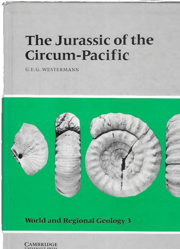 Westermann, G.E.G. (Ed.) - The Jurassic of the Circum Pacific