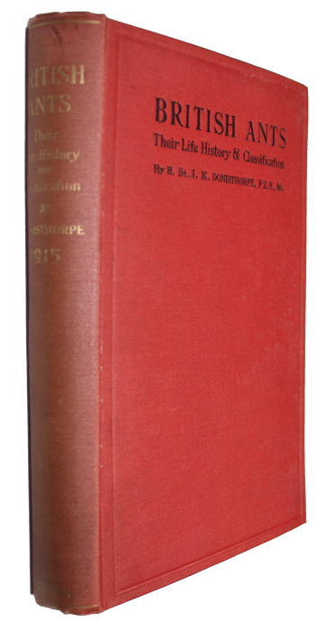 Donisthorpe, H.St.J.K. - British Ants: Their Life-History and Classification