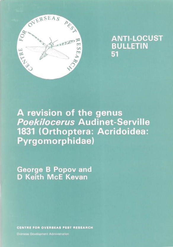 Popov, G.B.; Kevan, D.K. - A Revision of the Genus <i>Poekilocerus</i> Audinet-Seville 1831 (Orthoptera: Acridoidea: Pyrgomorphidae)