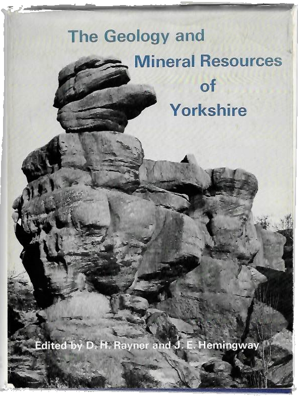 Rayner, D.H.; Hemingway, J.E. - The Geology and Mineral Resources of Yorkshire