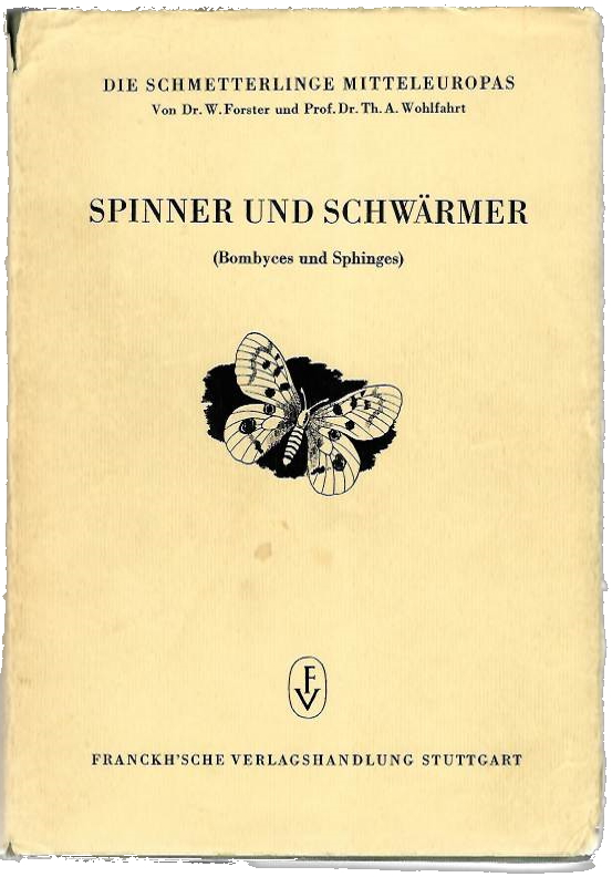 Forster, W.; Wohlfahrt, T.A. - Schmetterlinge Mitteleuropas 3: Spinner und Schwarmer (Bombyces und Sphinges)