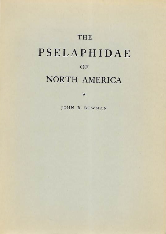 Bowman, J.R. - The Pselaphidae of North America