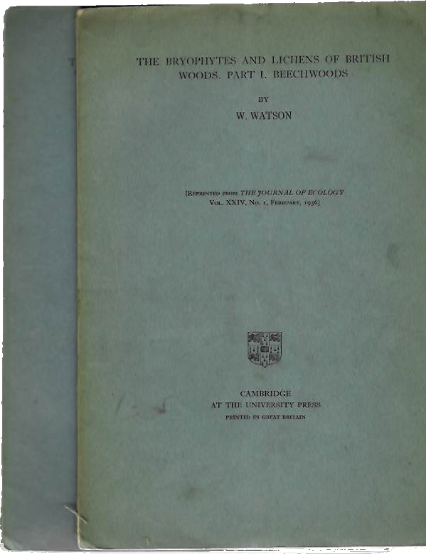 Watson, W. - The Bryophytes and Lichens of British Woods: Part I: Beechwoods, Part II: Other Woodland Types