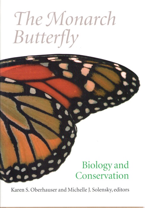 Oberhauser, K.S.; Solensky, M.J. (Eds) - The Monarch Butterfly: Biology and Conservation