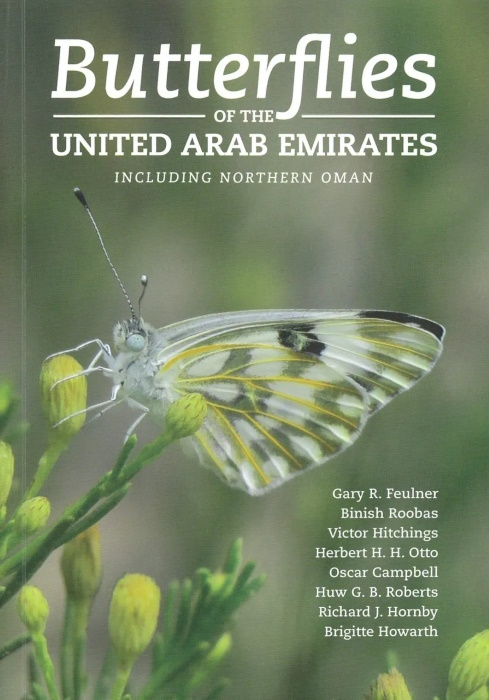 Feulner, G.R.; Roobas, B.; Hitchings, V.; Otto, H.H.H.; Campbell, O.; Roberts, H.G.B.; Hornby, R.J.; Howarth, B. - Butterflies of the United Arab Emirates including Northern Oman