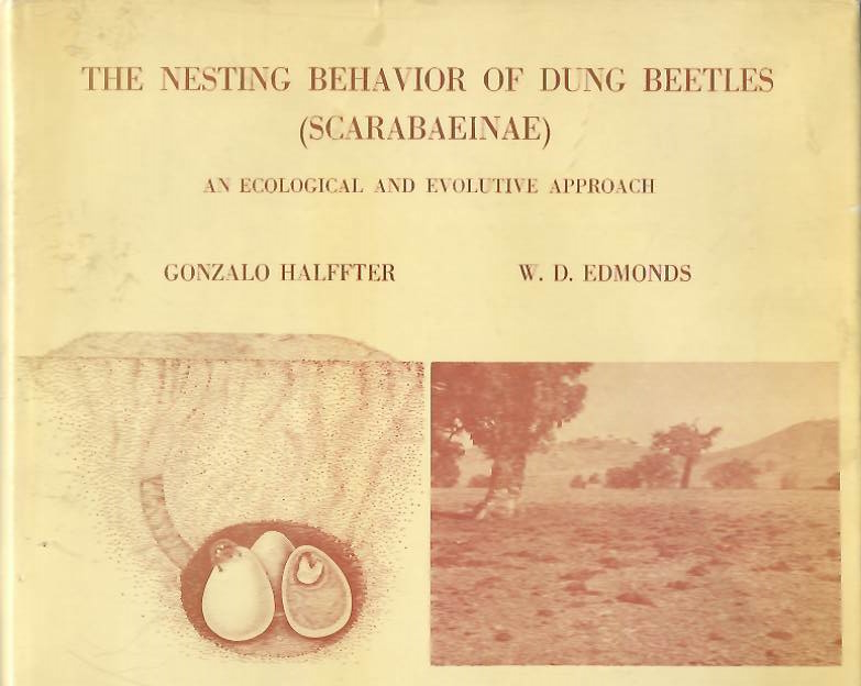 Halffter, G.; Edmonds, W.D. - Nesting Behavior of Dung Beetles (Scarabaeinae): An Ecological and Evolutive Approach