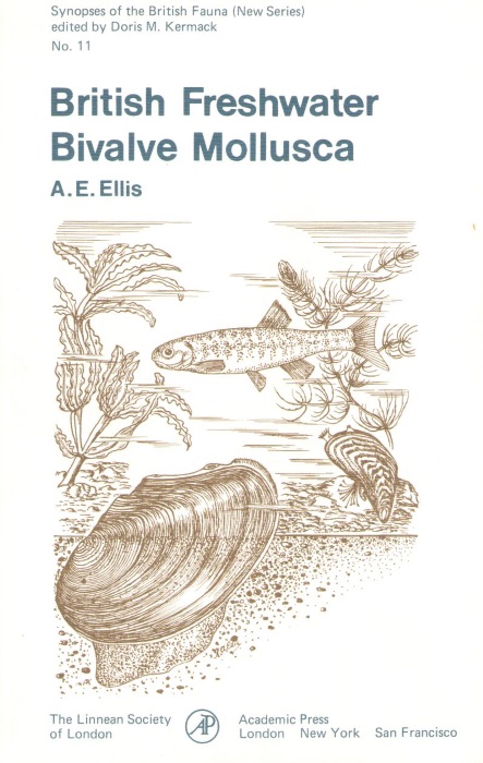 Ellis, A.E. - British Freshwater Bivalve Mollusca:Keys and Notes for the Identification of the Species (Synopses of the British Fauna 11)