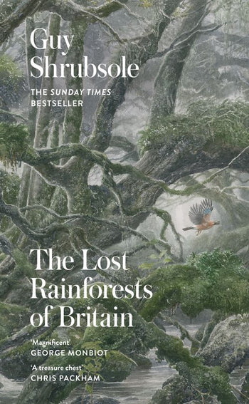 Shrubsole, G. - The Lost Rainforests of Britain