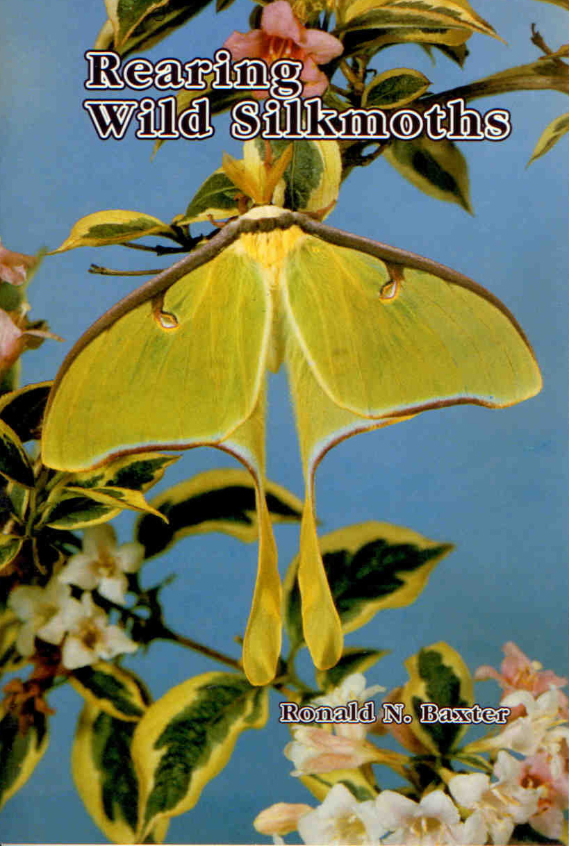 Baxter, R.N. - Rearing Wild Silkmoths