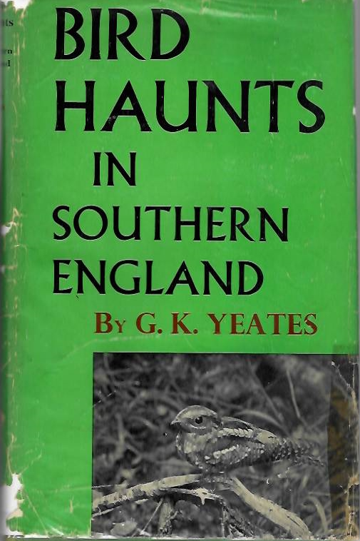 Yeates, G.K. - Bird Haunts in Southern England