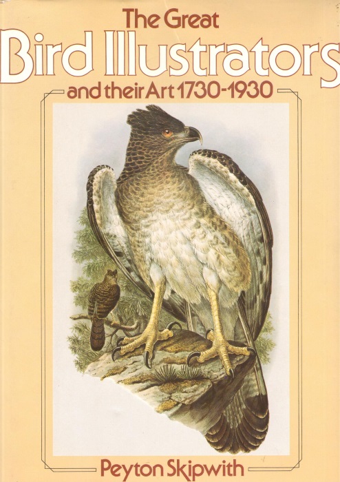 Skipwith, P. - Great Bird Illustrators and their Art 1730-1930