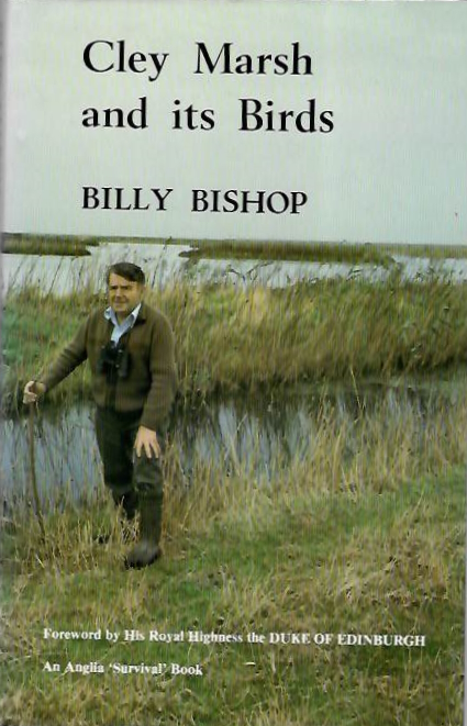 Bishop , B. - Cley Marsh and its birds Fifty years as Warden