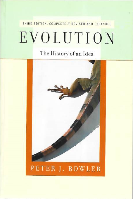 Bowler, P.J. - Evolution: The History of an Idea