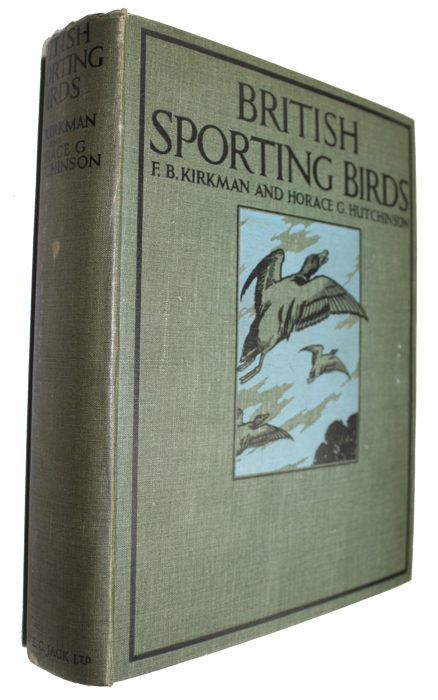 Kirkman, F.B.; Hutchinson, H.G (Eds) - British Sporting Birds