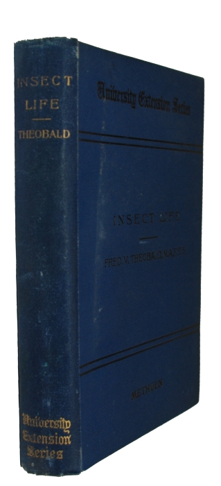Theobald, F.V. - Insect Life: A Short Account of the Classification and Habits of Insects