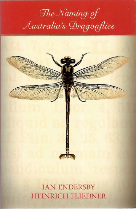 Endersby, I.; Fliedner, H. - The Naming of Australia's Dragonflies