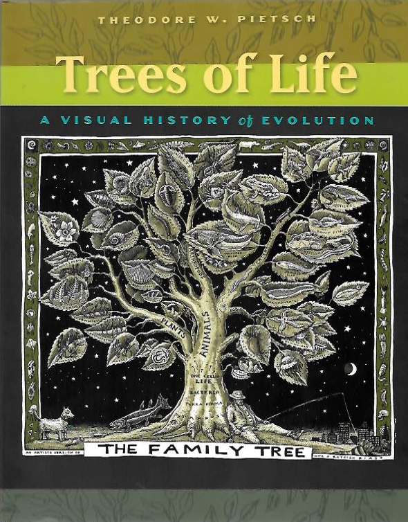 Pietsch, T.W. - Trees of Life: A Visual History of Evolution