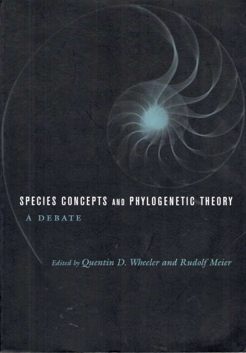 Wheeler, Q.D.; Meier, R. (Eds) - Species Concepts and Phylogenetic Theory: A Debate