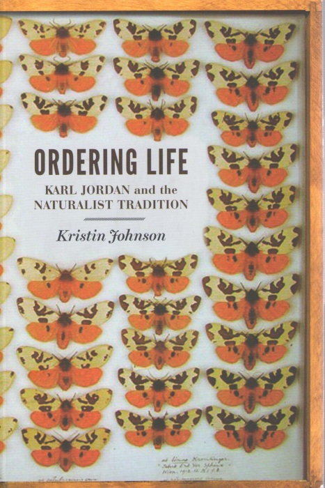 Johnson, K. - Ordering Life: Karl Jordan and the Naturalist Tradition
