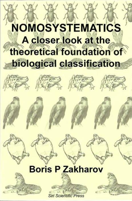 Zakharov, B.P. - Nomosystematics: A closer look at the theoretical foundation of biological classification