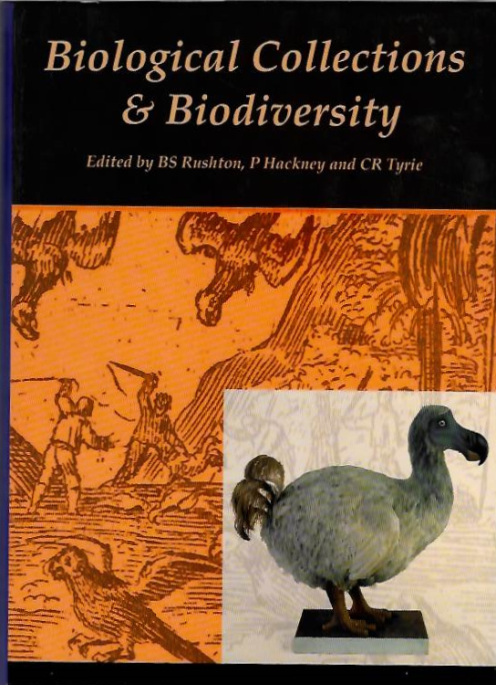 Rushton, B.S.; Hackney, P.; Tyrie, C.R. (Eds) - Biological Collections & Biodiversity