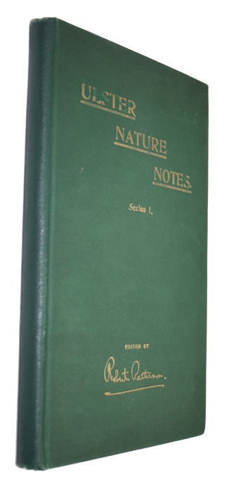 Patterson, Robert (Ed.) - Ulster Nature Notes. (Series I.)