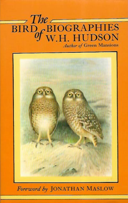 Hudson, W.H. - The Bird Biographies of W.H. Hudson