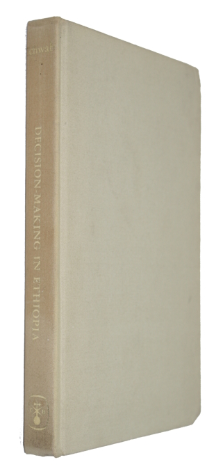 Schwab, P. - Decision-Making in Ethiopia: A study of the political Process